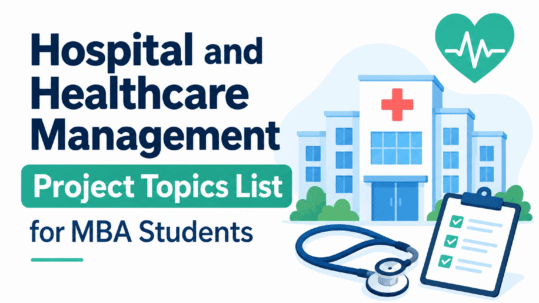 hospital and healthcare management project topics